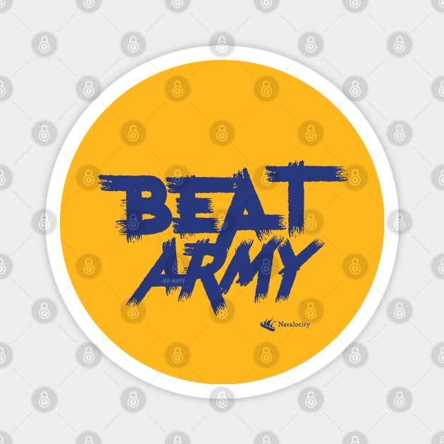 Go Navy Beat Army by Navalocity Magnet by Navalocity